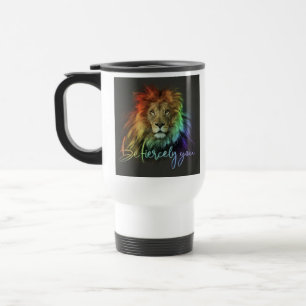 "Be Fiercely You" Travel Coffee Mug. Mug