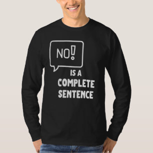 Be Firm Say No to Harassment Abuse Bullying and Na T-Shirt