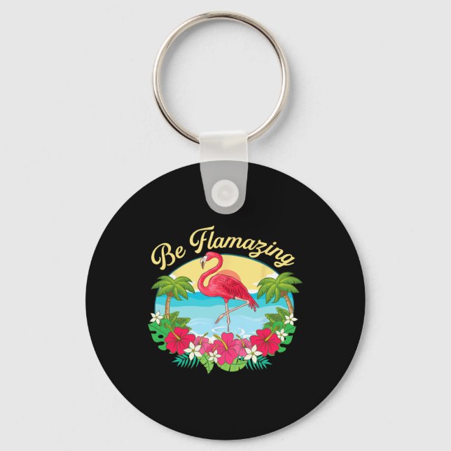 Be Flamazing - Cute Flamingo Lover Beach Vacation  Key Ring (Front)
