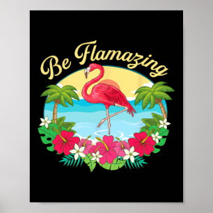Be Flamazing - Cute Flamingo Lover Beach Vacation  Poster