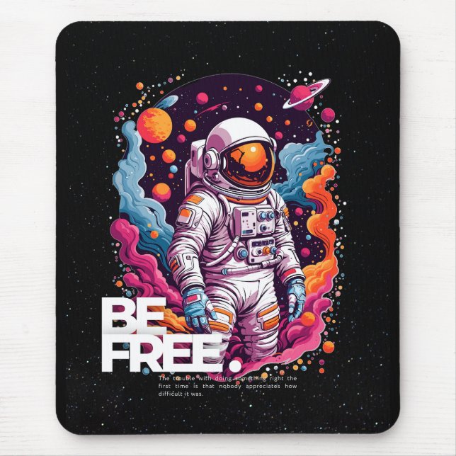 BE FREE Astronaut design Mouse Mat (Front)