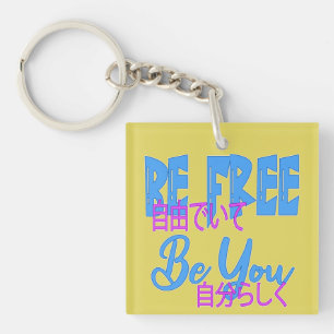 Be Free Be You Key Ring