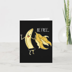 Be Free Funny Banana Graphic Fruit Lover Freedom H Card