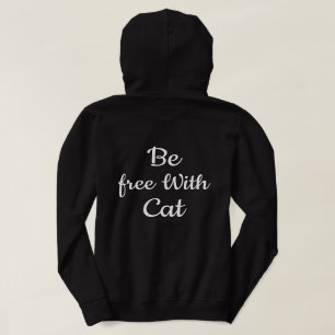 Be Free With Cat Funny Pet Quote Personalise Black Hoodie