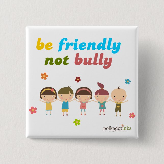 Be Friendly Not Bully Pin (Front)
