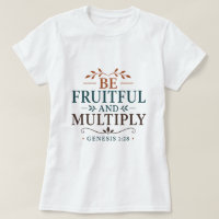 Be Fruitful And Multiply Scripture Based Quote