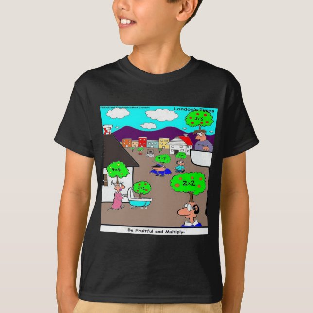 Be Fruitful & Multiply Funny T-Shirt (Front)