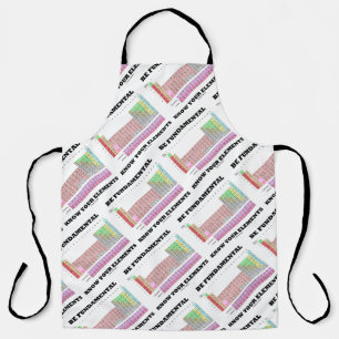 Be Fundamental Know Your Elements Periodic Table Apron