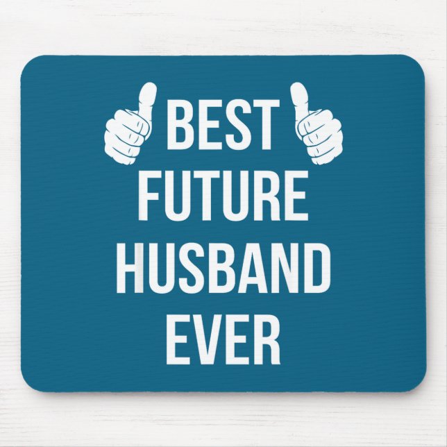 Be Future Husband Husband Fiance Mouse Mat (Front)