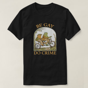 Be Gay Do Crime - Frog & Toad T-Shirt