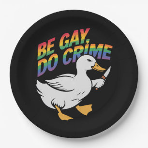 Be Gay Do Crime Funny Goose Rainbow Pride LGBTQ Paper Plate