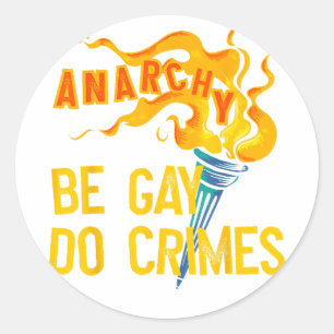 Be Gay Do Crime LGBT Equality LGBTQ Gay Trans Righ Classic Round Sticker