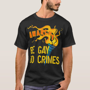 Be Gay Do Crime LGBT Equality LGBTQ Gay Trans Righ T-Shirt