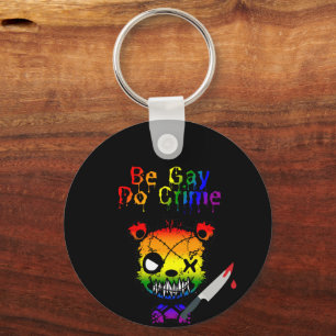Be Gay Do Crime LGBTQ+ Pride Bear Key Ring