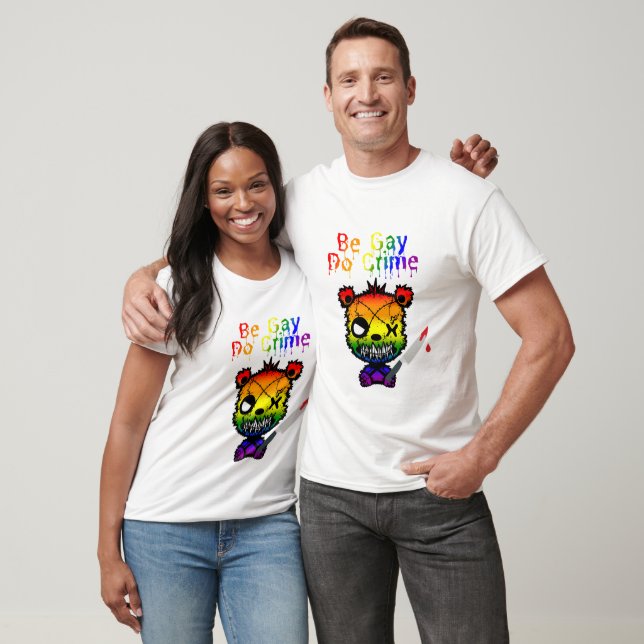 Be Gay Do Crime LGBTQ+ Pride Bear T-Shirt (Unisex)