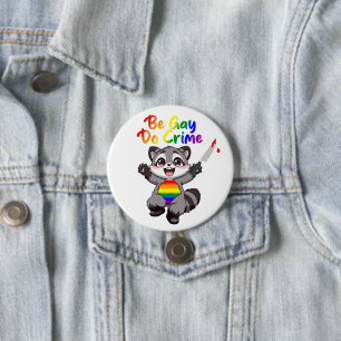 Be Gay Do Crime LGBTQ+ Pride Racoon 7.5 Cm Round Badge