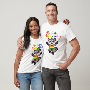 Be Gay Do Crime LGBTQ+ Pride Racoon T-Shirt