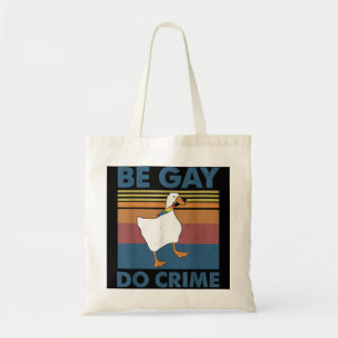 Be Gay Do Crime Tote Bag