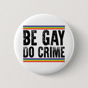 Be Gay Do Crime Vintage LGBTQ Pride 6 Cm Round Badge