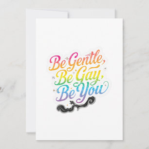 Be Gentle Be Gay Be You Rainbow Quote LGBTQ Art Invitation