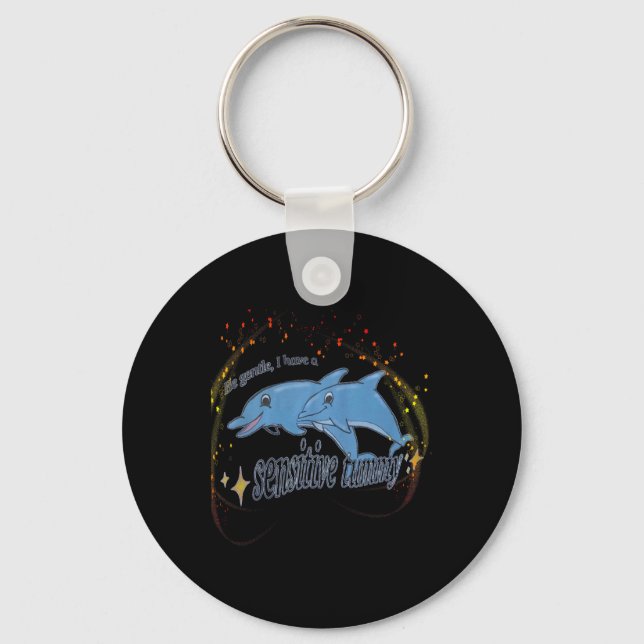 Be Gentle I Have A Sensitive Tummy Stomach  Key Ring (Front)
