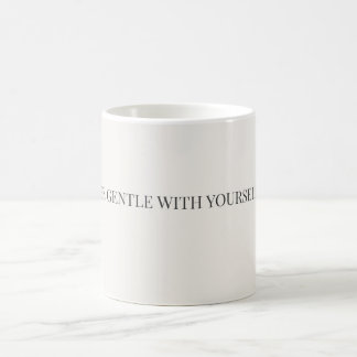 Be Gentle With Yourself Mug – Self Care Support