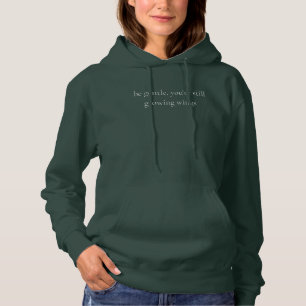 Be gentle, you're still growing wings hoodie