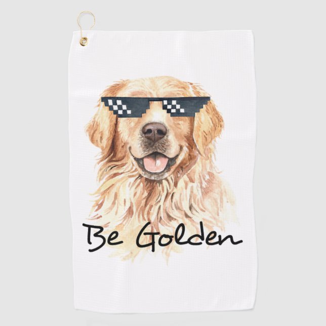 Be Golden Golden Retriever Golf Towel (Front)