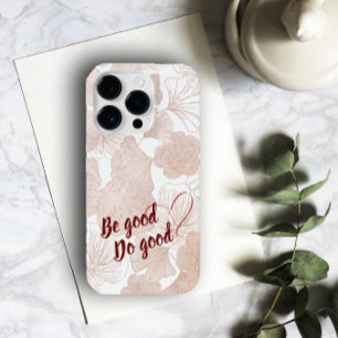Be good Do good Elegant Stylish Floral Heart Love  iPhone 15 Pro Case