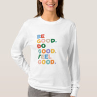 Be Good. Do Good. Feel Good. The Good Cycle Goodne