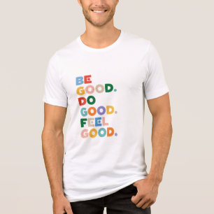 Be Good. Do Good. Feel Good. The Good Cycle Goodne Tri-Blend Shirt
