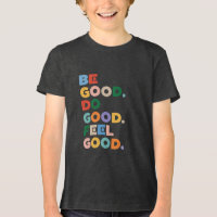 Be Good. Do Good. Feel Good. The Good Cycle Goodne
