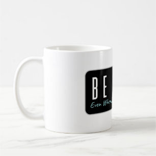 Be Good. Even When No One Is Watching. – Integrity Coffee Mug