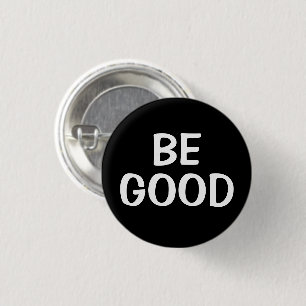 Be Good Positive Quote Button