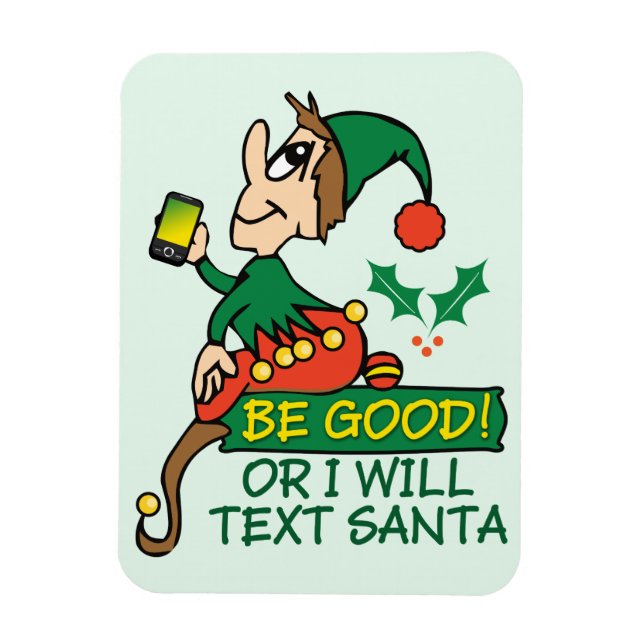 Be Good Says Christmas Elf Magnet (Vertical)