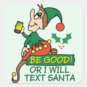 Be Good Says Christmas Elf Square Sticker