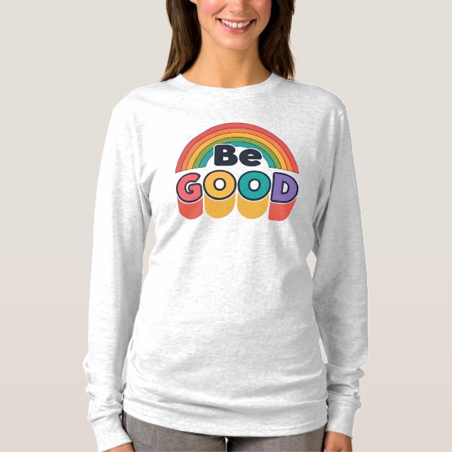 Be good T-Shirt (Front)