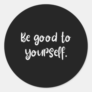 Be Good To Cool Self Care World Mental Health Day Classic Round Sticker