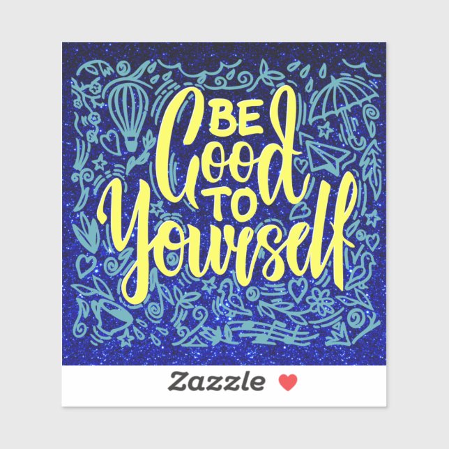 Be good to yourself motivational blue yellow vinyl (Sheet)
