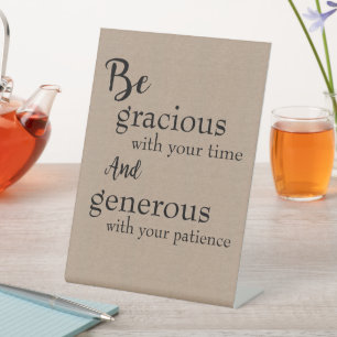 Be Gracious Pedestal Sign
