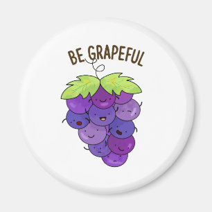 Be Grapeful Cute Bunch Of Grapes Pun Magnet