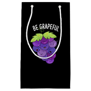 Be Grapeful Funny Grape Bunch Pun Dark BG Small Gift Bag