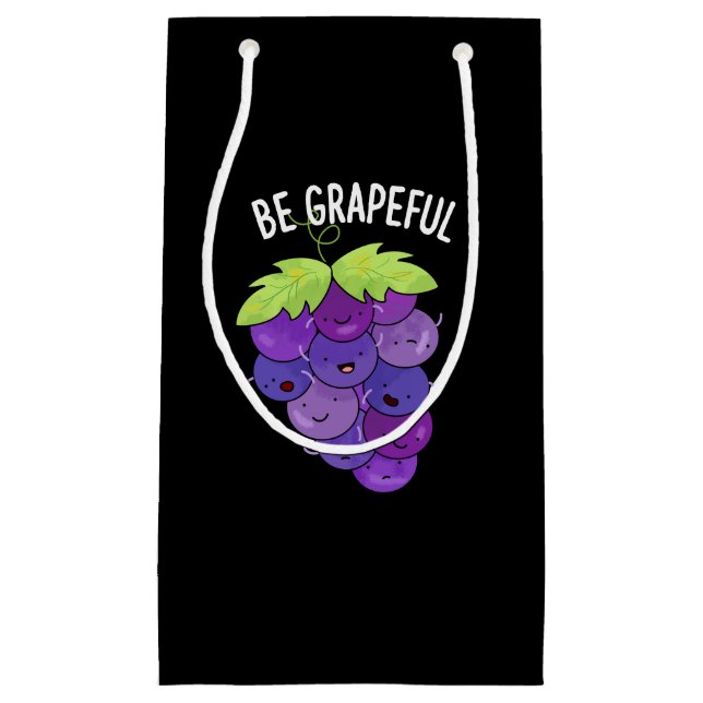 Be Grapeful Funny Grape Bunch Pun Dark BG Small Gift Bag (Front)