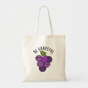 Be Grapeful Positive Grape Pun Tote Bag
