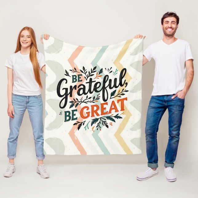Be Grateful, Be Great Fleece Blanket (In Situ)