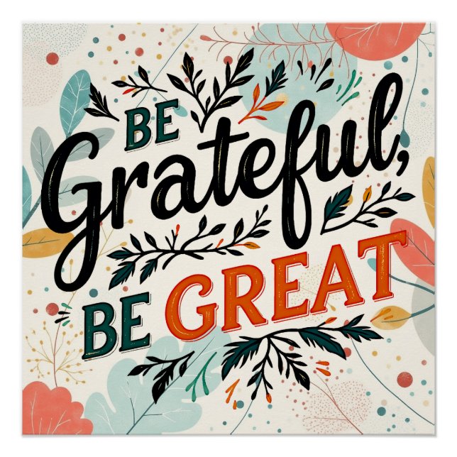 Be Grateful, Be Great Poster (Front)