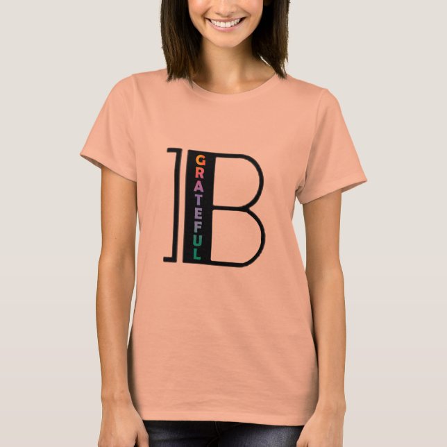 Be Grateful T-Shirt (Front)