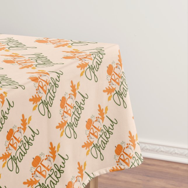Be Grateful Thanksgiving  Tablecloth (In Situ)