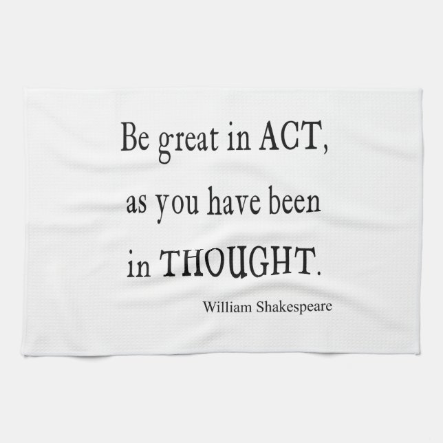 Be Great in Act As Been Thought Shakespeare Quote Tea Towel (Horizontal)