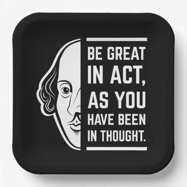 Be Great In Act Shakespeare Thespian Quote Paper Plate (Front)